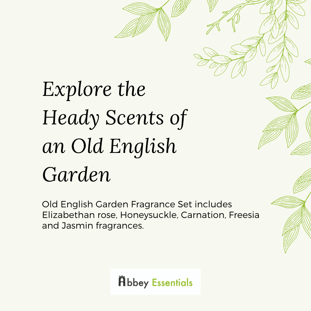 Explore the Heady Scents of an Old English Garden – Abbey Essentials