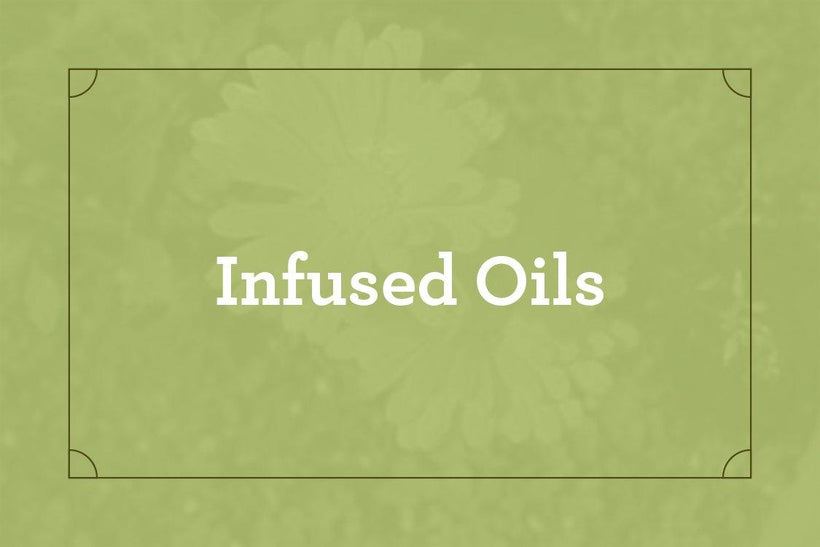 Infused Oils